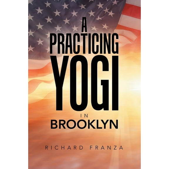 A Practicing Yogi in Brooklyn (Paperback)