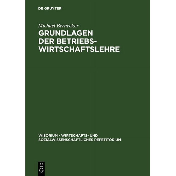 Wisorium - Wirtschafts- Und Sozialwissen Grundlagen der Betriebswirtschaftslehre, (Hardcover)