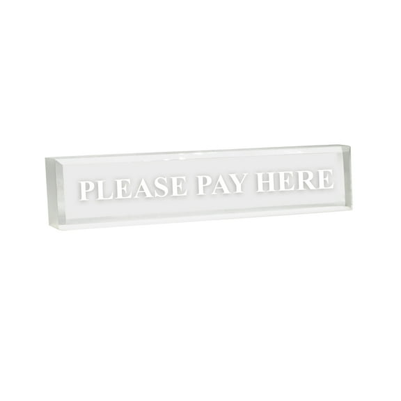 Please Pay Here 2" x 8" Frosted Acrylic - Office Desk Accessories D?cor