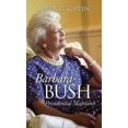 thumbnail image 1 of Barbara Bush: Presidential Matriarch (Modern First Ladies), 1 of 1