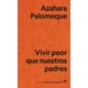 thumbnail image 1 of Libro Vivir Peor Que Nuestros Padres Tapa Blanda, Autor Azahara Palomeque, Editorial Anagrama, 1 of 2