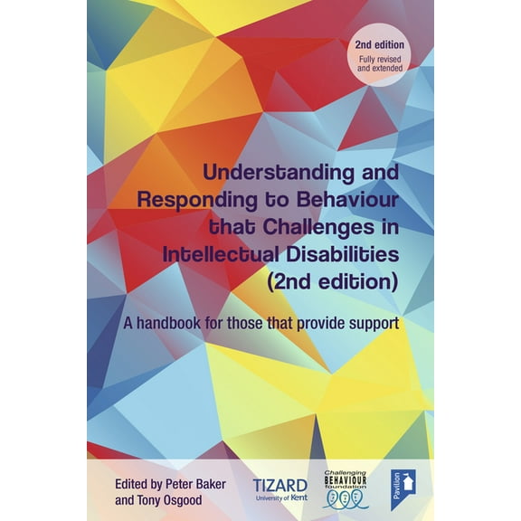 Understanding and Responding to Behaviour that Challenges in Intellectual Disabilities: A handbook for those who provide, (Paperback)