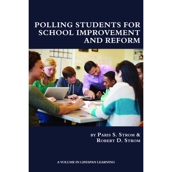 Lifespan Learning Polling Students for School Improvement and Reform, (Paperback)