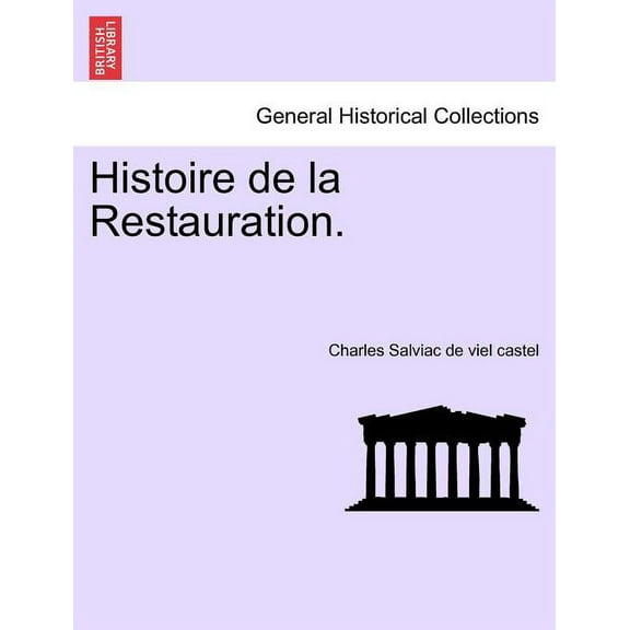 Histoire de la Restauration. (Paperback)