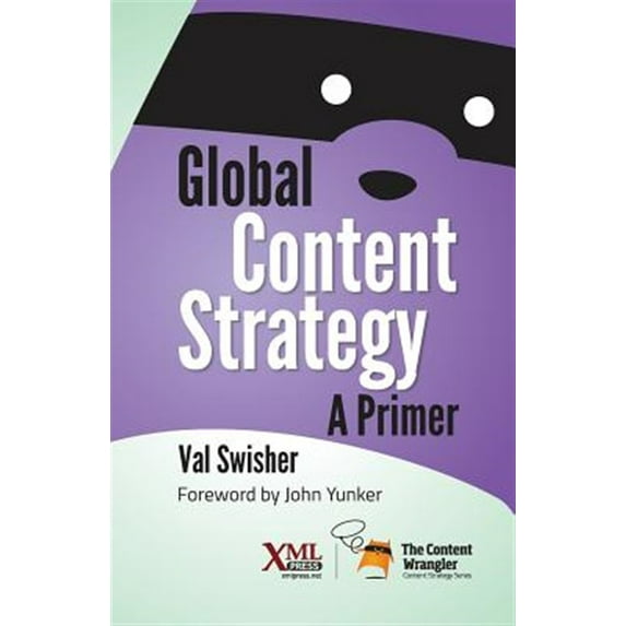 Pre-Owned Global Content Strategy: A Primer (Paperback) 1937434400 9781937434403