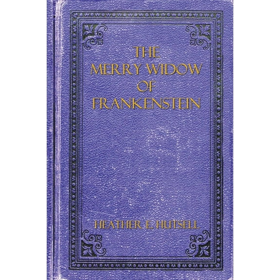 The Merry Widow of Frankenstein, (Paperback)