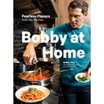 thumbnail image 1 of Bobby at Home: Fearless Flavors from My Kitchen, 1 of 3