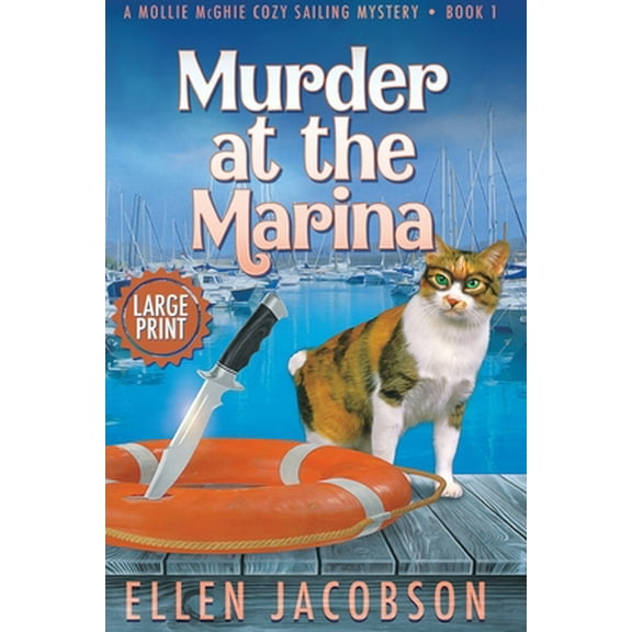 Pre-Owned Murder at the Marina: Large Print Edition (Paperback) 1732160228 9781732160224