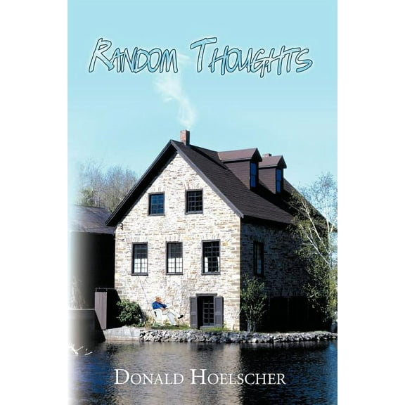 Random Thoughts: Everyday Feelings, (Paperback)