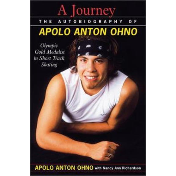 Pre-Owned A Journey The Autobiography of Apolo Anton Ohno (Hardcover) 0689856083 9780689856082