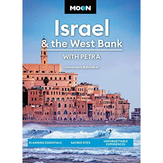 Pre-Owned Moon Israel & the West Bank: With Petra: Planning Essentials, Sacred Sites, Unforgettable Experiences (Paperback) 1640499547 9781640499546