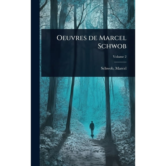 Oeuvres de Marcel Schwob, (Hardcover)