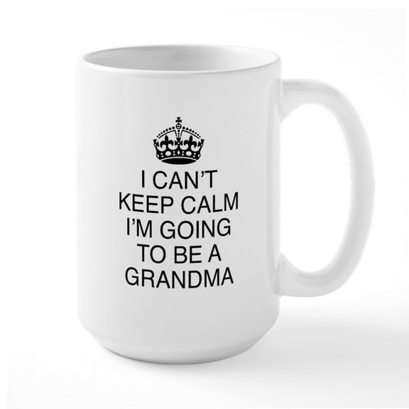 CafePress - I Can't Keep Calm I'm Goi - 15 oz Ceramic Large White Novelty Mug