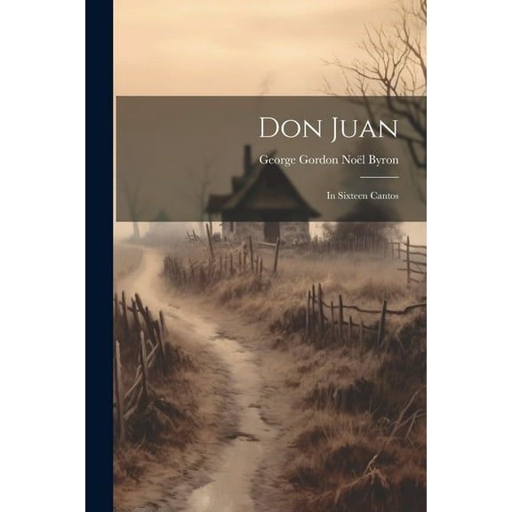 Don Juan: In Sixteen Cantos (Paperback)