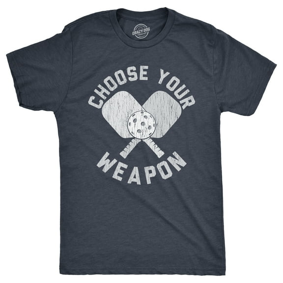 Mens Choose Your Weapon T Shirt Funny Pickleball Lovers Paddle Joke Tee for Guys Graphic Tees