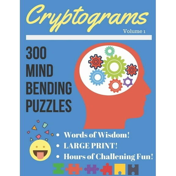 Adult Puzzles, Word Puzzles, Cryptograms, Word Search, Maze: Cryptograms Volume 1: 300 Large Print Cryptograms Puzzles (Paperback)(Large Print)