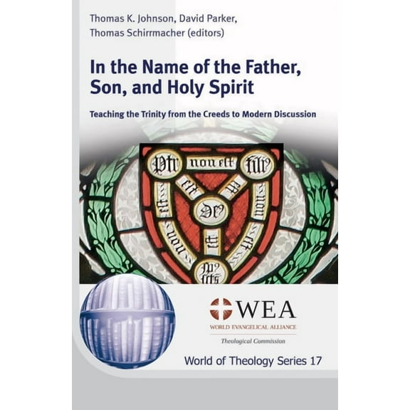 World of Theology: In the Name of the Father, Son, and Holy Spirit (Paperback)