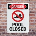 thumbnail image 4 of (2 Pack) Pool Closed OSHA Danger Sign 10 Inch X 14 Inch Indoor / Outdoor Rust-Free Aluminum Metal Signs for Workplace, Workshop, and Construction Site, Made in the USA, 4 of 8