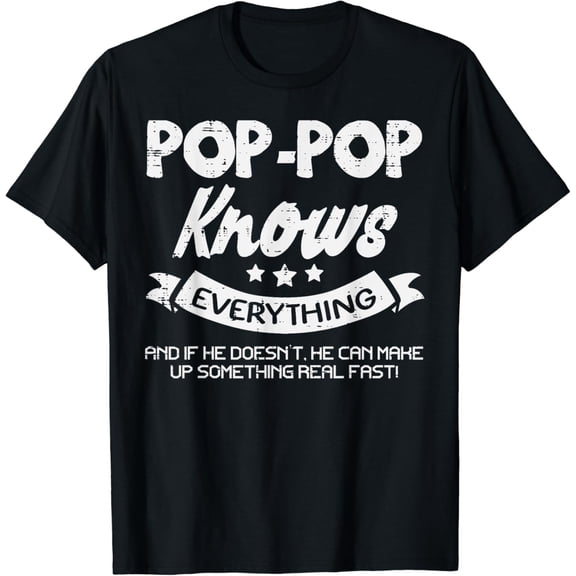 Pop-Pop Knows Everything Grandpa Granddad Papa T-Shirt