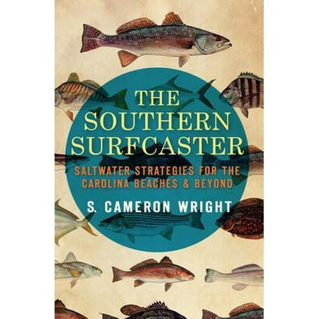 The Southern Surfcaster : Saltwater Strategies for the Carolina Beaches & (Best Carolina Beaches For Families)