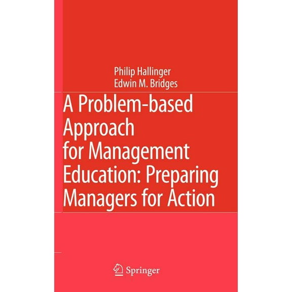 A Problem-Based Approach for Management Education: Preparing Managers for Action, (Hardcover)