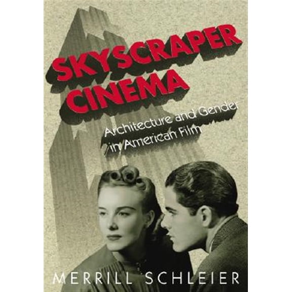 Pre-Owned Skyscraper Cinema : Architecture and Gender in American Film (Paperback)