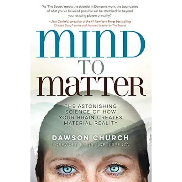 Mind to Matter: l'Étonnante Science de la Façon Dont Votre Cerveau Crée la Réalité Matérielle