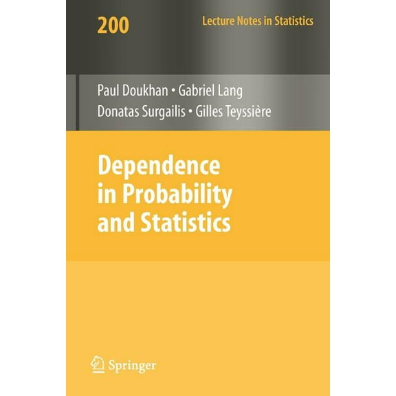 Lecture Notes in Statistics Dependence in Probability and Statistics, Book 200, (Paperback)