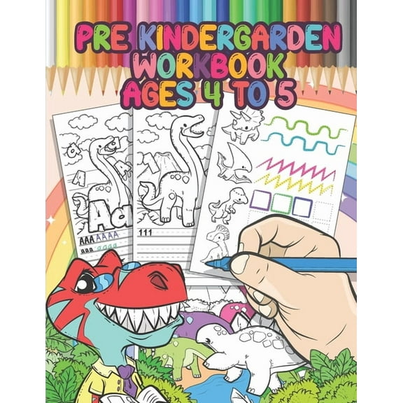 Pre Kindergarten Workbook Ages 4 to 5: Dinosaur Activity Book, Educational Workbook - Tracing Letters and Numbers for Pr, (Paperback)