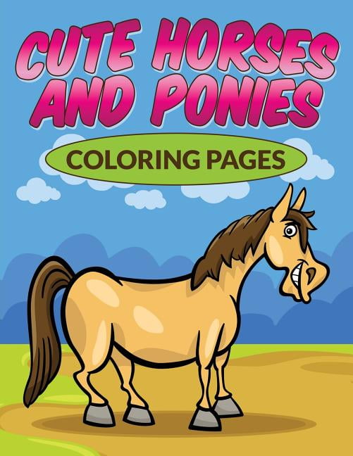 Cute Horses & Ponies Coloring Pages (Paperback)