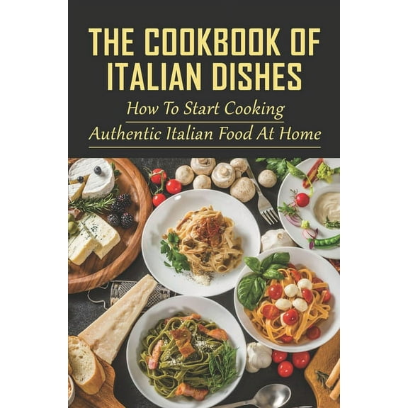 The Cookbook Of Italian Dishes (Paperback)