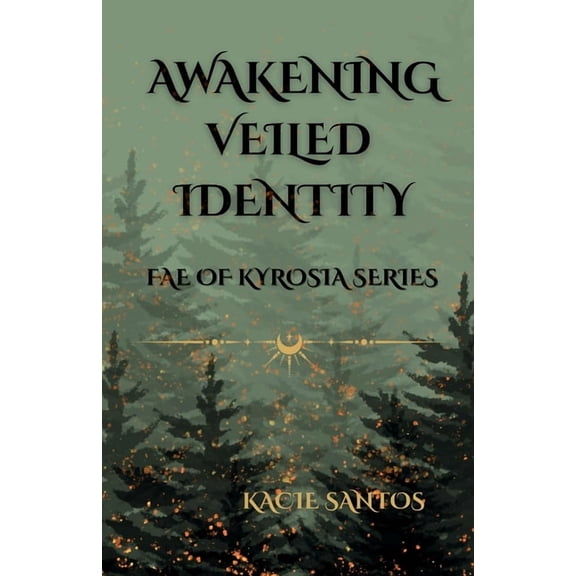 Fae of Kyrosia Awakening Veiled Identity, (Paperback)
