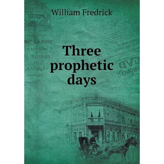 Three prophetic days (Paperback)