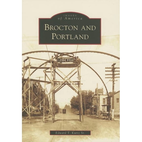 Images of America: Brocton and Portland (Paperback)