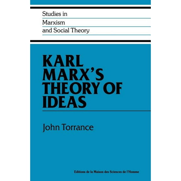 Studies in Marxism and Social Theory Karl Marx's Theory of Ideas, (Paperback)