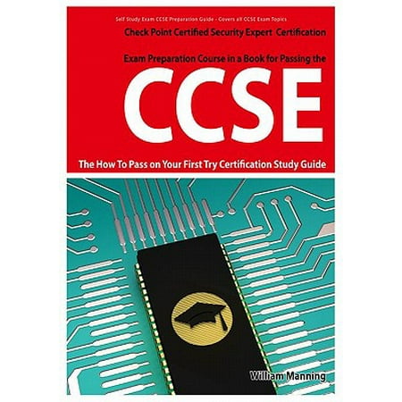 Security Pass Holder - CCSE Check Point Certified Security Expert Exam Preparation Course in a Book for Passing the CCSE Certified Exam - The How To Pass on Your First Try Certification Study Guide - eBook