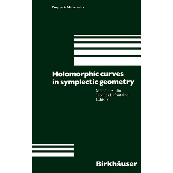 Progress in Mathematics Holomorphic Curves in Symplectic Geometry, Book 117, (Hardcover)
