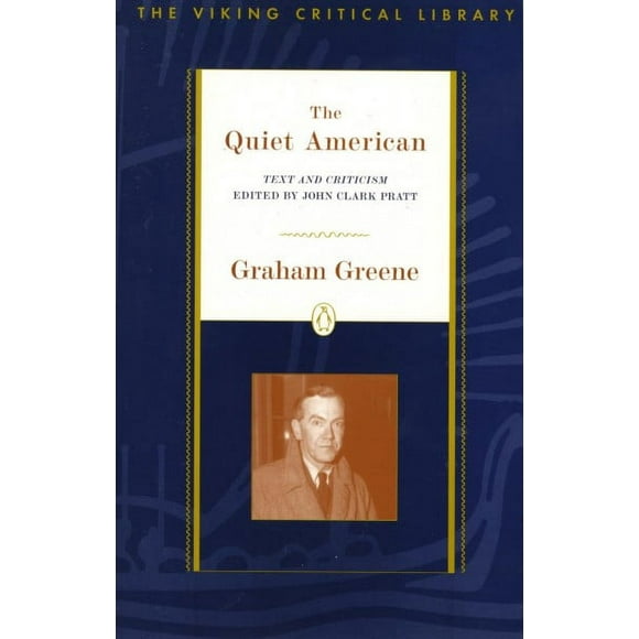 Pre-owned Quiet American : Text and Criticism, Paperback by Greene, Graham; Pratt, John Clark (EDT), ISBN 014024350X, ISBN-13 9780140243505