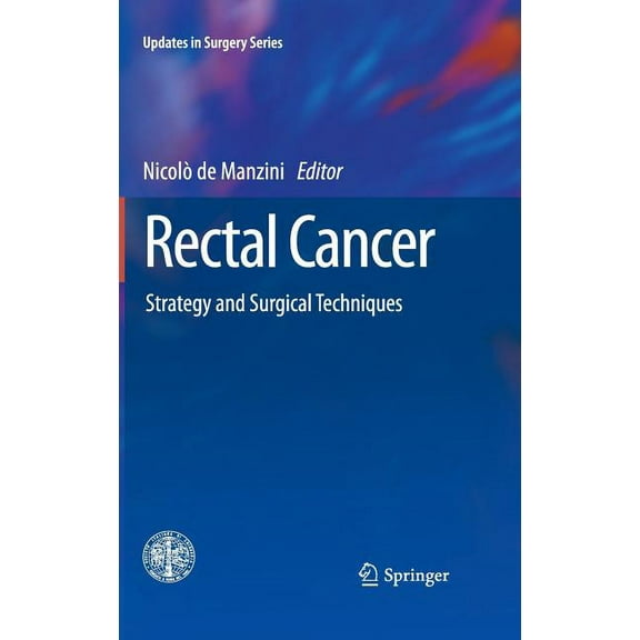 Updates in Surgery Rectal Cancer: Strategy and Surgical Techniques, (Hardcover)