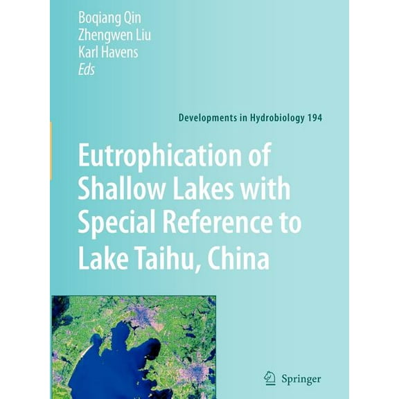 Developments in Hydrobiology Eutrophication of Shallow Lakes with Special Reference to Lake Taihu, China, Book 194, (Paperback)