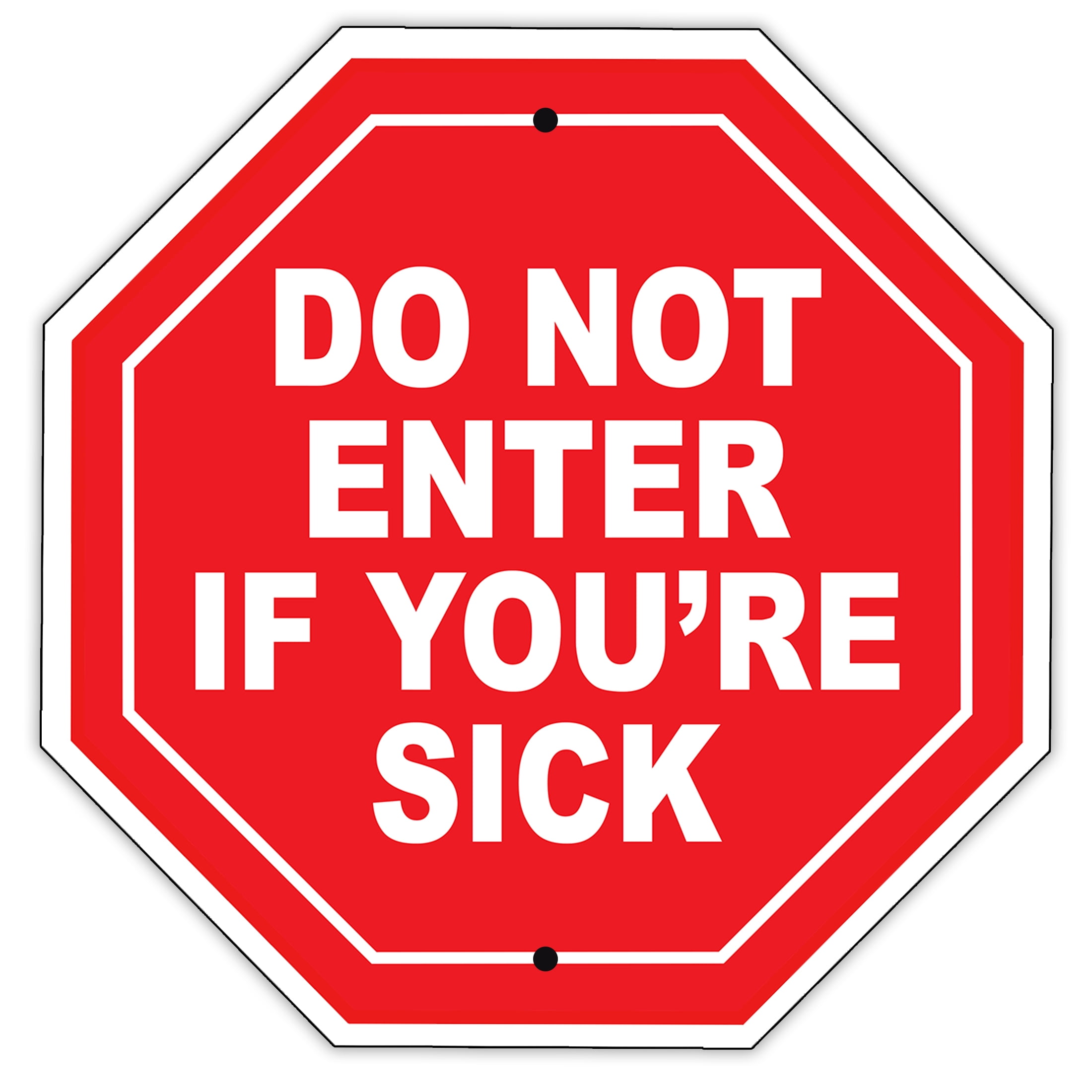 Warning Do Not Enter If You re Sick Quarantine Indoor Outdoor Display 