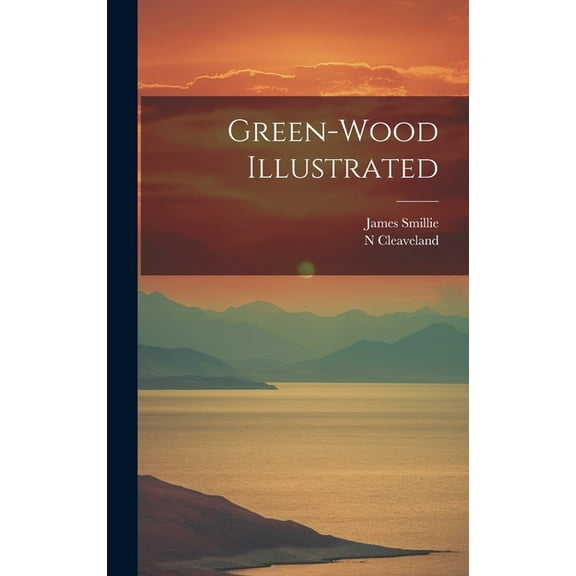 Green-wood Illustrated (Hardcover)