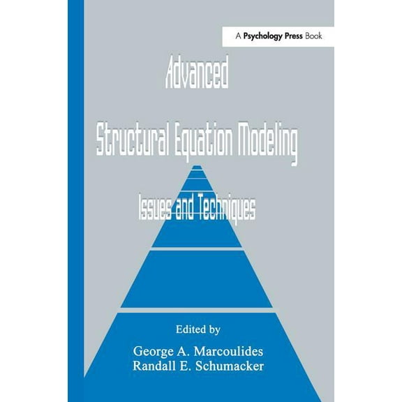 Advanced Structural Equation Modeling: Issues and Techniques, (Paperback)