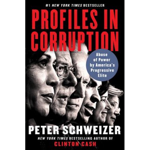 Pre-Owned Profiles in Corruption: Abuse of Power by America's Progressive Elite (Paperback) 0062897934 9780062897930