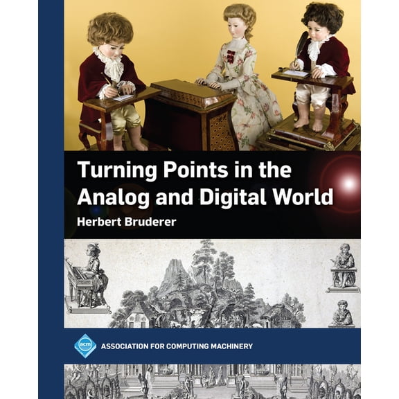 ACM Books Turning Points in the Analog and Digital World, (Paperback)