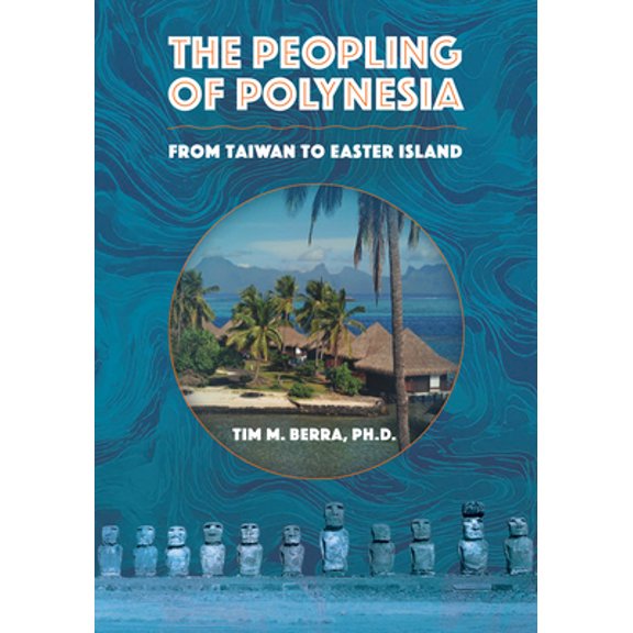 Pre-Owned Peopling of Polynesia: From Taiwan to Easter Island (Hardcover) 1965370144 9781965370148