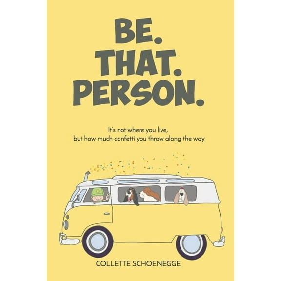Be. That. Person., (Paperback)