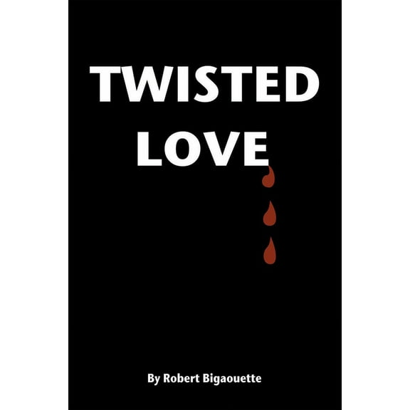 Twisted Love, (Paperback)