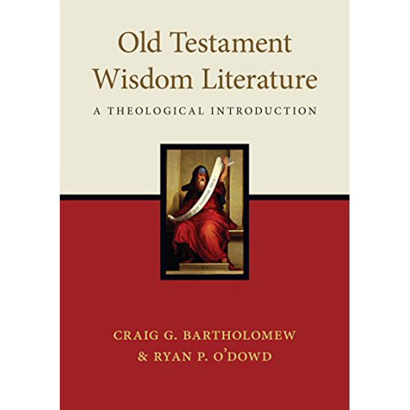 Pre-Owned Old Testament Wisdom Literature: A Theological Introduction (Paperback) 0830852182 9780830852185