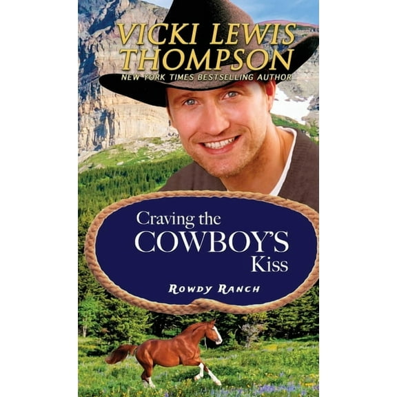 Rowdy Ranch Craving the Cowboy's Kiss, Book 7, (Paperback)